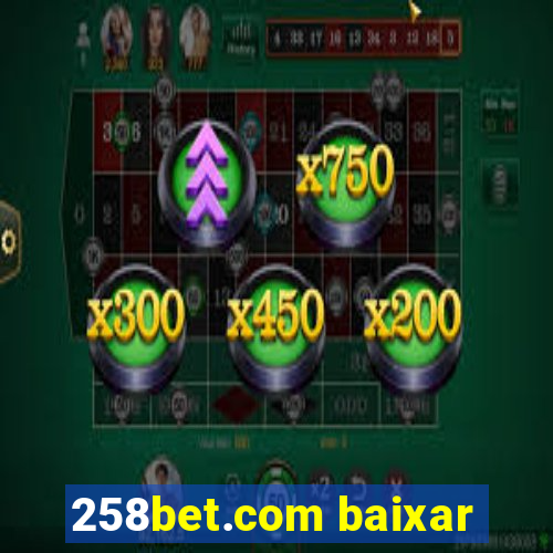 258bet.com baixar